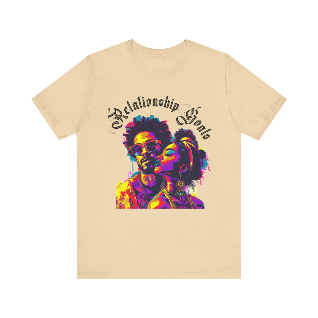 Relationship Goals : Unisex Tee