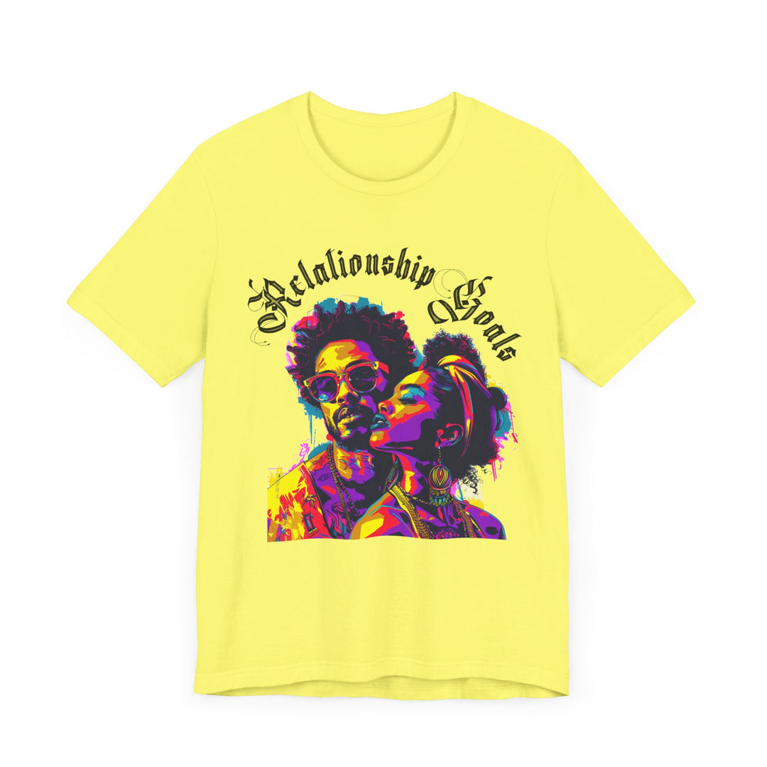 Relationship Goals : Unisex Tee