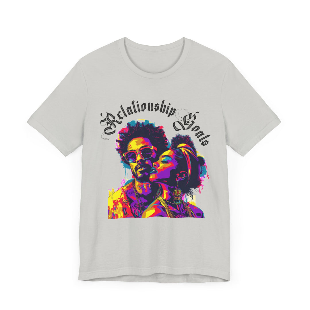 Relationship Goals : Unisex Tee
