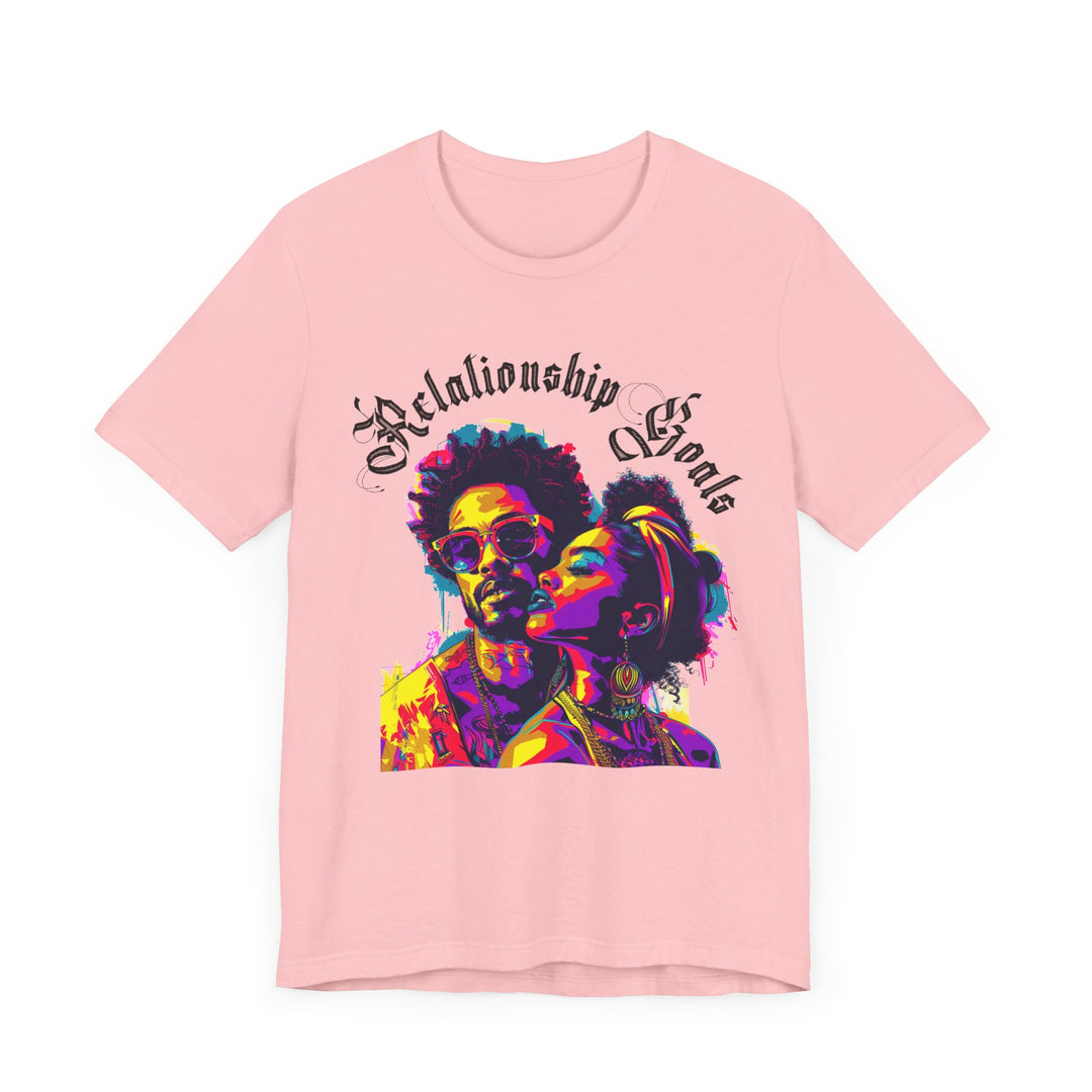 Relationship Goals : Unisex Tee